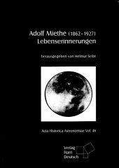 Adolf Miethe (1862 – 1927). Lebenserinnerungen