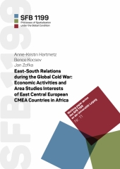 East-South Relations during the Global Cold War: Economic Activities and Area Studies Interests of East Central European CMEA Countries in Africa
