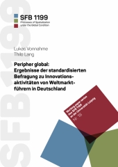Peripher global: Ergebnisse der standardisierten Befragung zu Innovationsaktivitäten von Weltmarktführern in Deutschland