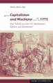 „... Capitalisten und Wucherer ...“, 1772