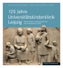 125 Jahre Universitätskinderklinik Leipzig