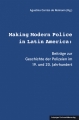 Making Modern Police in Latin America:
