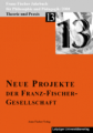 Neue Projekte der Franz-Fischer-Gesellschaft