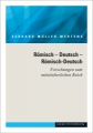 Römisch – Deutsch – Römisch-Deutsch. Forschungen zum mittelalterlichen Reich