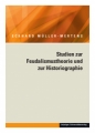 Studien zur Feudalismustheorie und zur Historiographie